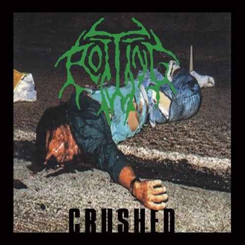 ROTTING - Crushed Re-Release CD